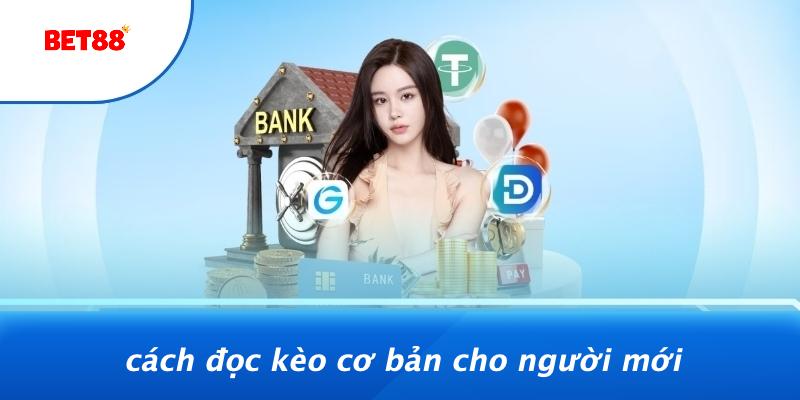 Cách Đọc Kèo Cơ Bản Cho Người Mới