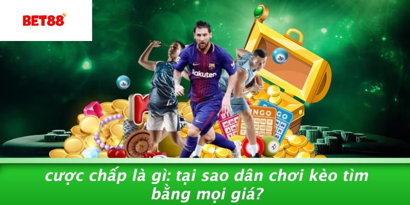 Cược Chấp Là Gì