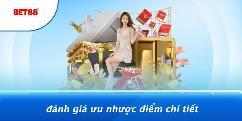 Đánh Giá Ưu Nhược Điểm Chi Tiết