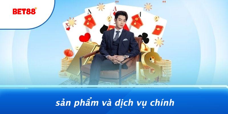 Sản Phẩm Và Dịch Vụ Chính