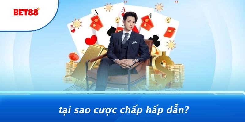 Tại Sao Cược Chấp Hấp Dẫn?
