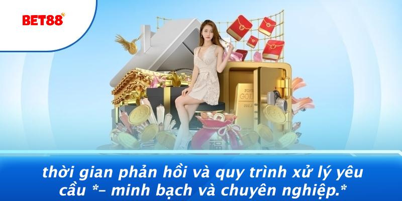 Thời Gian Phản Hồi Và Quy Trình Xử Lý Yêu Cầu – Minh Bạch Và Chuyên Nghiệp.