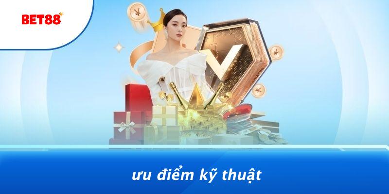 Ưu Điểm Kỹ Thuật